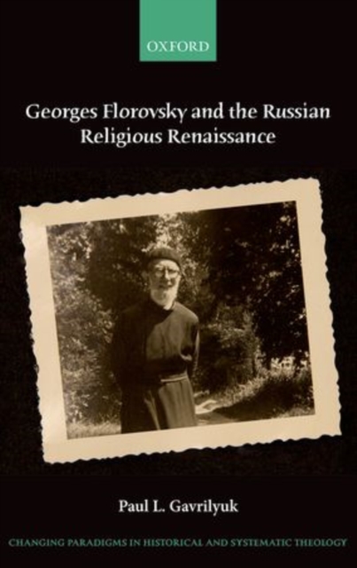 Georges Florovsky and the Russian Religious Renaissance, Hardback Book