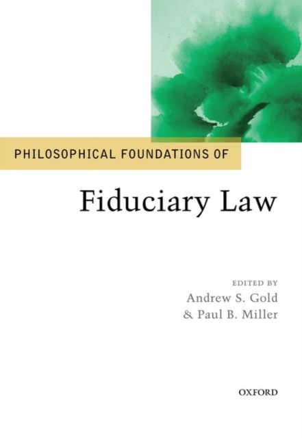 Philosophical Foundations of Fiduciary Law, Hardback Book