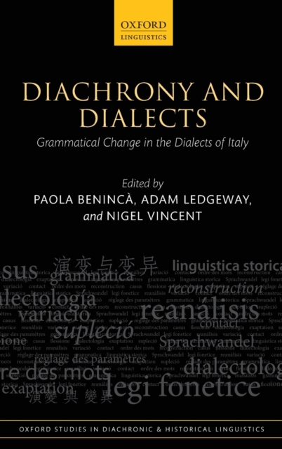 Diachrony and Dialects : Grammatical Change in the Dialects of Italy, Hardback Book
