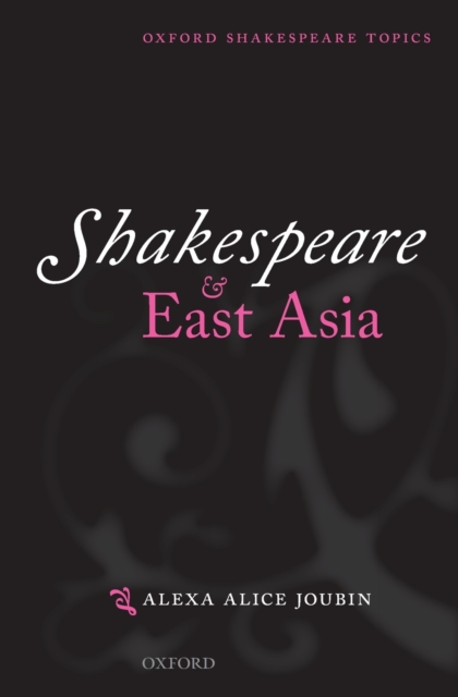 Shakespeare and East Asia, Paperback / softback Book
