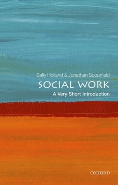 Social Work: A Very Short Introduction, Paperback / softback Book
