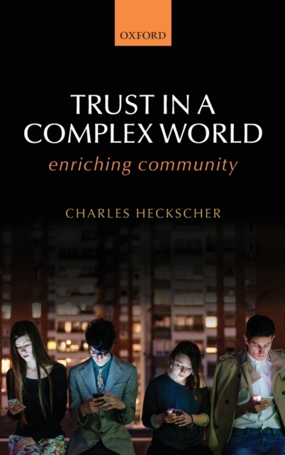 Trust in a Complex World : Enriching Community, Hardback Book