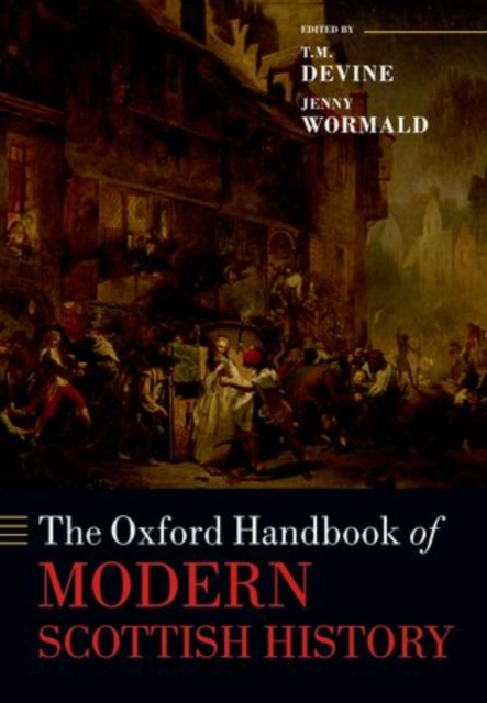 The Oxford Handbook of Modern Scottish History, Paperback / softback Book