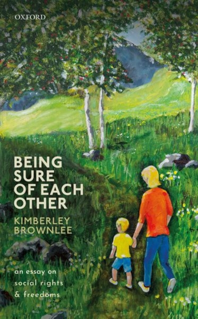 Being Sure of Each Other : An Essay on Social Rights and Freedoms, Hardback Book