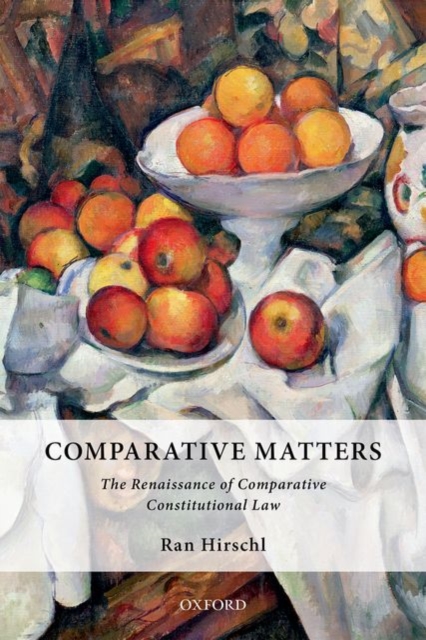 Comparative Matters : The Renaissance of Comparative Constitutional Law, Hardback Book