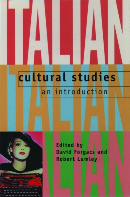 Italian Cultural Studies : An Introduction, Paperback / softback Book