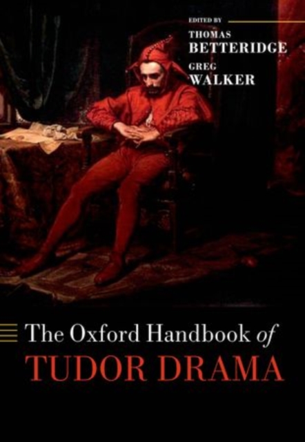 The Oxford Handbook of Tudor Drama, Paperback / softback Book
