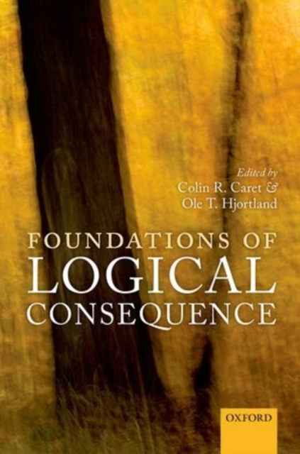 Foundations of Logical Consequence, Hardback Book