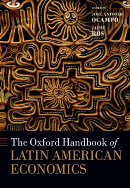 The Oxford Handbook of Latin American Economics, Paperback / softback Book