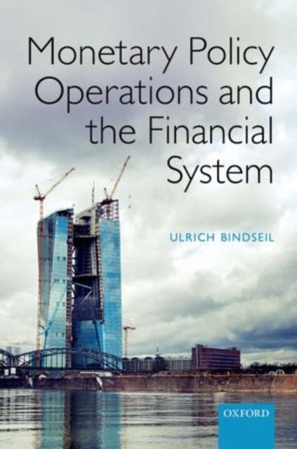 Monetary Policy Operations and the Financial System, Hardback Book