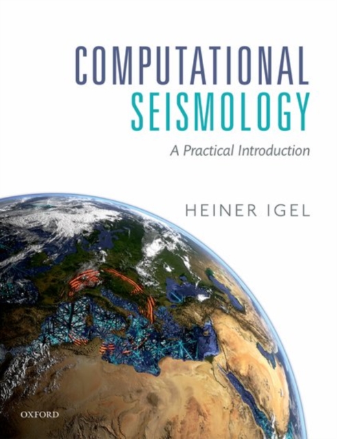 Computational Seismology : A Practical Introduction, Paperback / softback Book