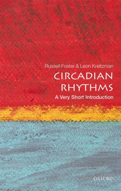 Circadian Rhythms: A Very Short Introduction, Paperback / softback Book