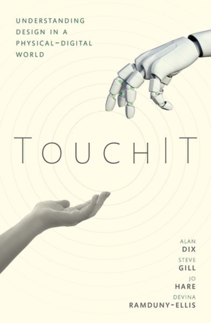 TouchIT : Understanding Design in a Physical-Digital World, Hardback Book