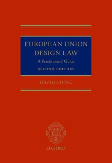 European Union Design Law : A Practitioners' Guide, Hardback Book