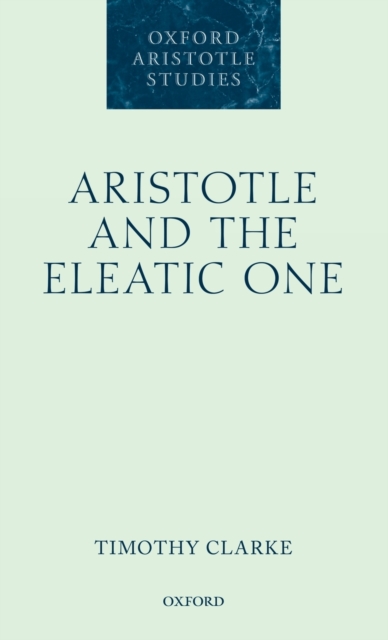 Aristotle and the Eleatic One, Hardback Book