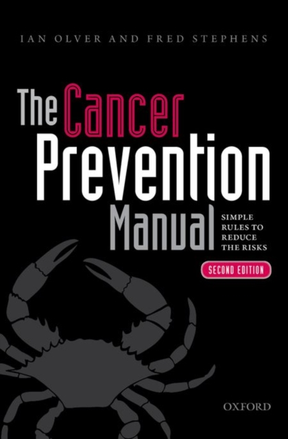 The Cancer Prevention Manual : Simple rules to reduce the risks, Paperback / softback Book
