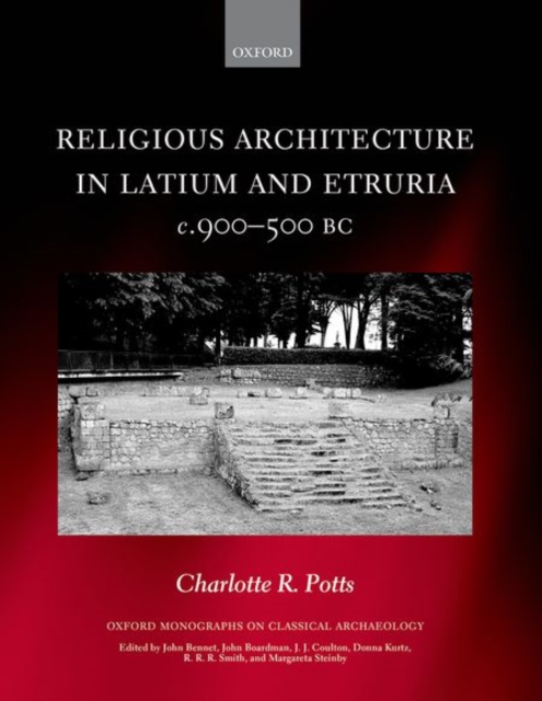 Religious Architecture in Latium and Etruria, c. 900-500 BC, Hardback Book