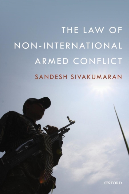 The Law of Non-International Armed Conflict, Paperback / softback Book