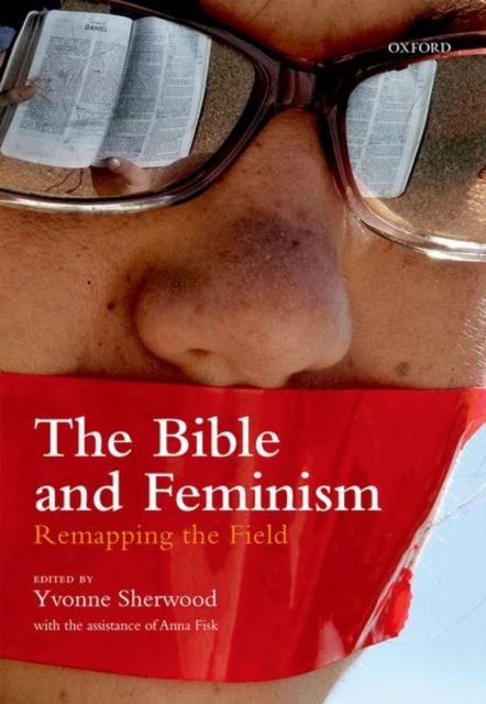 The Bible and Feminism : Remapping the Field, Hardback Book