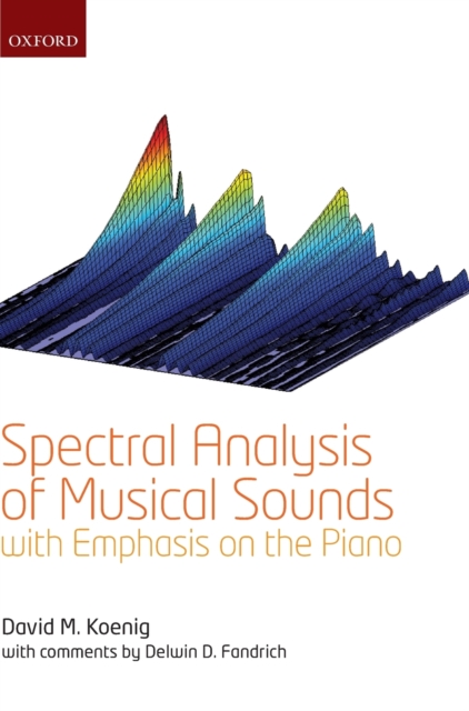 Spectral Analysis of Musical Sounds with Emphasis on the Piano, Hardback Book