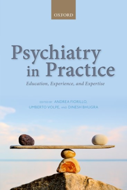 Psychiatry in Practice : Education, Experience, and Expertise, Paperback / softback Book
