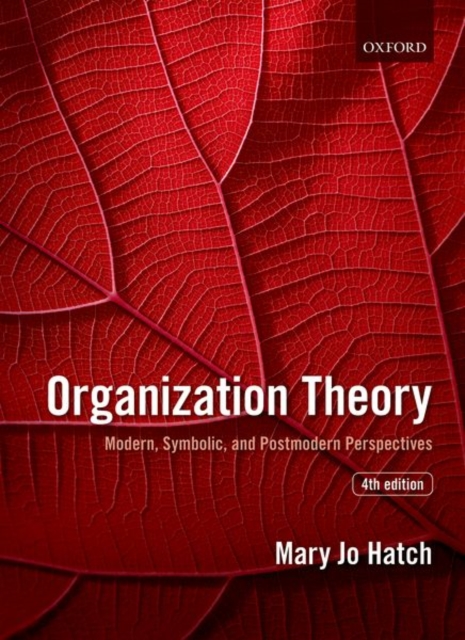 Organization Theory : Modern, Symbolic, and Postmodern Perspectives, Paperback / softback Book
