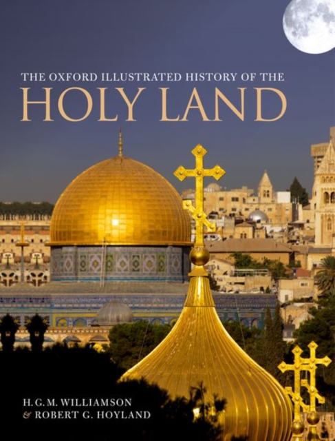 The Oxford Illustrated History of the Holy Land, Hardback Book