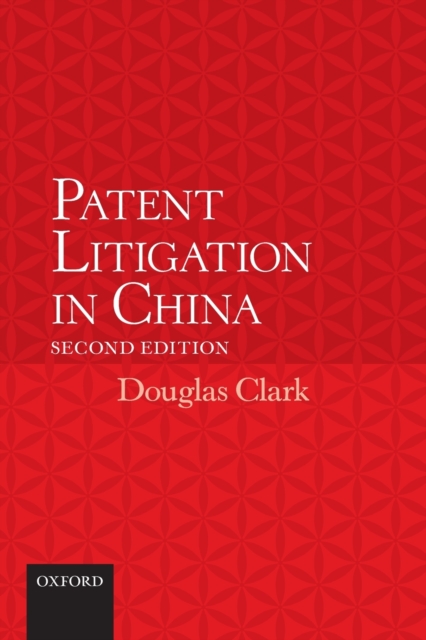 Patent Litigation in China 2e, Paperback / softback Book
