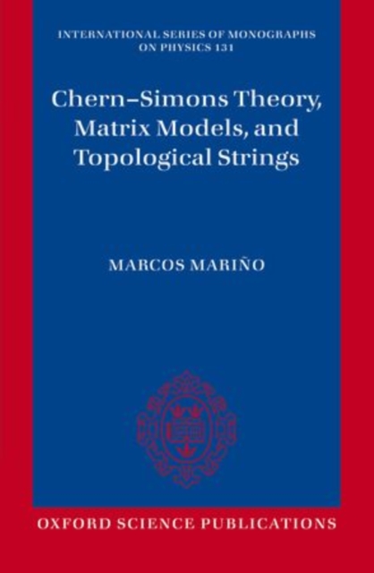 Chern-Simons Theory, Matrix Models, and Topological Strings, Paperback / softback Book