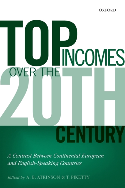 Top Incomes Over the Twentieth Century : A Contrast Between Continental European and English-Speaking Countries, Paperback / softback Book
