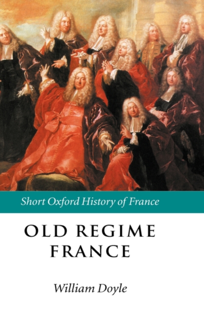 Old Regime France, Hardback Book