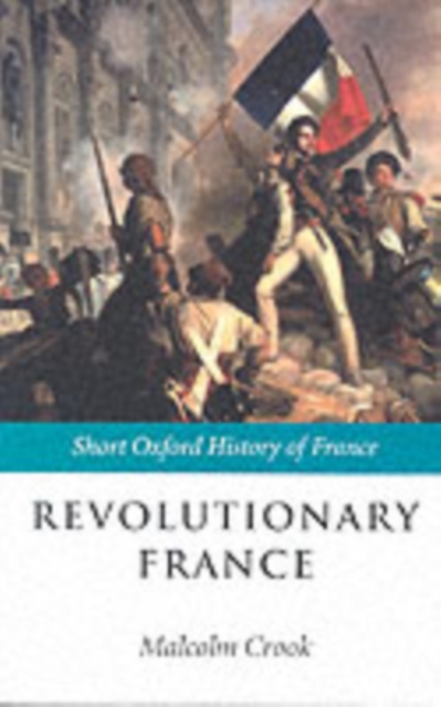 Revolutionary France : 1788-1880, Paperback / softback Book