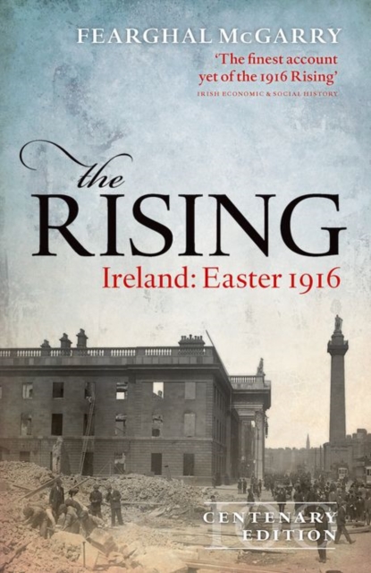 The Rising (Centenary Edition) : Ireland: Easter 1916, Hardback Book