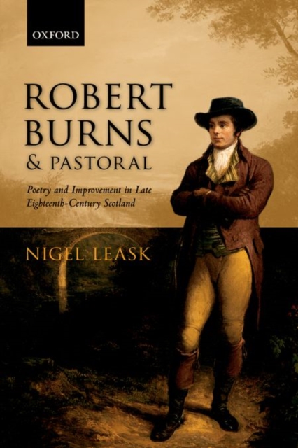 Robert Burns and Pastoral : Poetry and Improvement in Late Eighteenth-Century Scotland, Paperback / softback Book