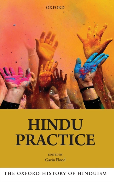 The Oxford History of Hinduism: Hindu Practice, Hardback Book