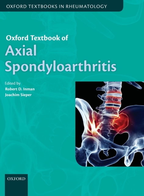 Oxford Textbook of Axial Spondyloarthritis, Hardback Book