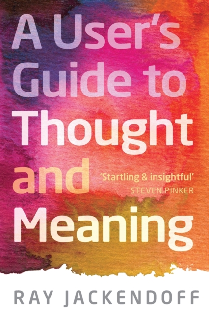 A User's Guide to Thought and Meaning, Paperback / softback Book