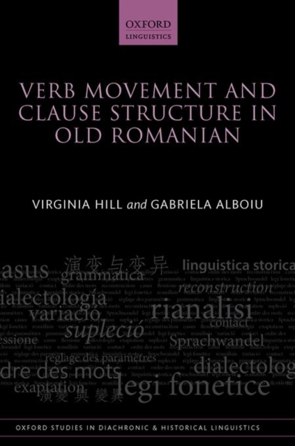 Verb Movement and Clause Structure in Old Romanian, Hardback Book