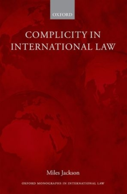 Complicity in International Law, Hardback Book