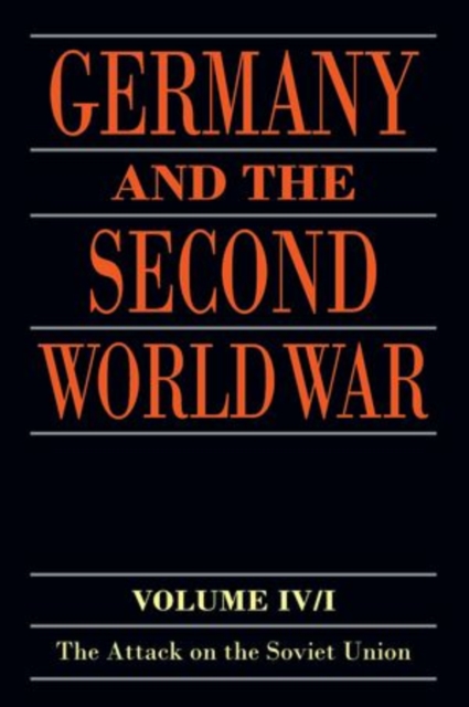 Germany and the Second World War : Volume IV: The Attack on the Soviet Union, Paperback / softback Book