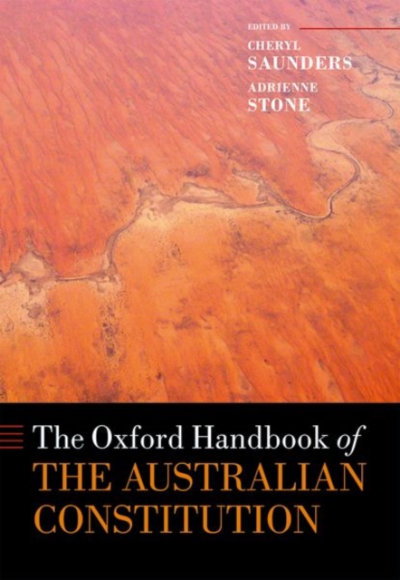 The Oxford Handbook of the Australian Constitution, Hardback Book