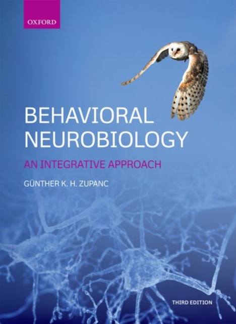 Behavioral Neurobiology : An integrative approach, Paperback / softback Book