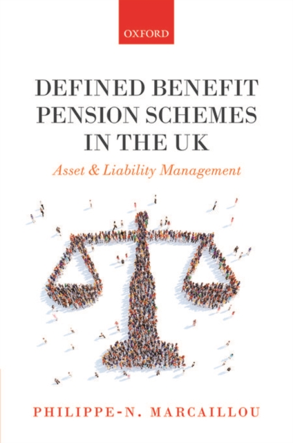 Defined Benefit Pension Schemes in the UK : Asset and Liability Management, Hardback Book