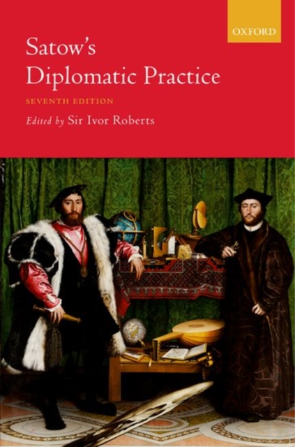 Satow's Diplomatic Practice, Hardback Book
