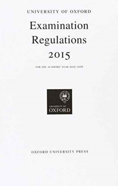 University of Oxford Examination Regulations 2015, Paperback / softback Book