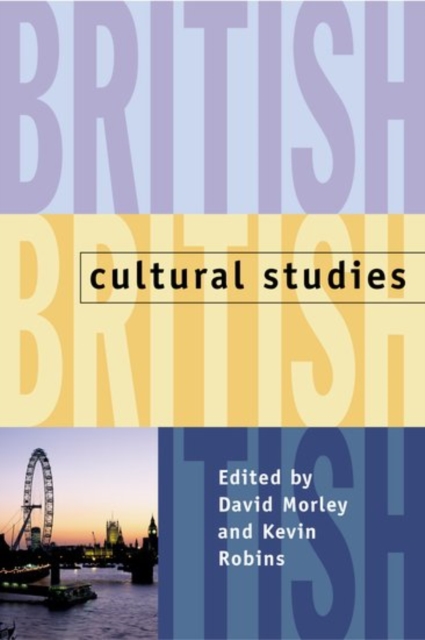 British Cultural Studies : Geography, Nationality, and Identity, Paperback / softback Book