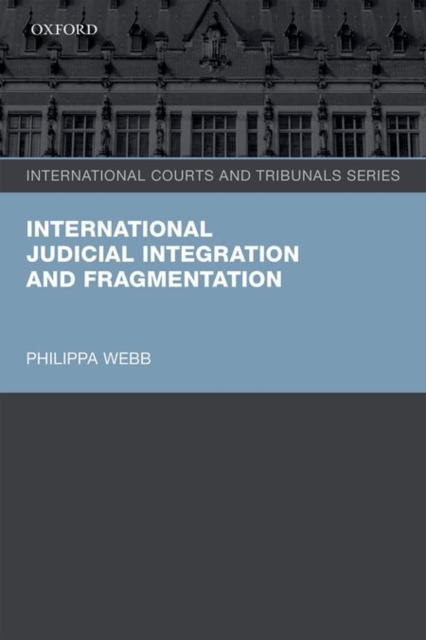 International Judicial Integration and Fragmentation, Paperback / softback Book