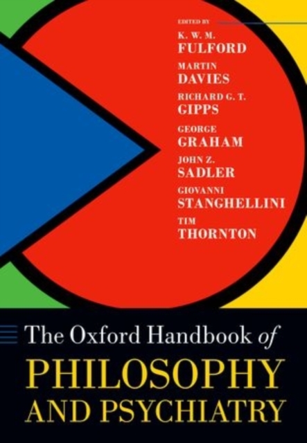 The Oxford Handbook of Philosophy and Psychiatry, Paperback / softback Book