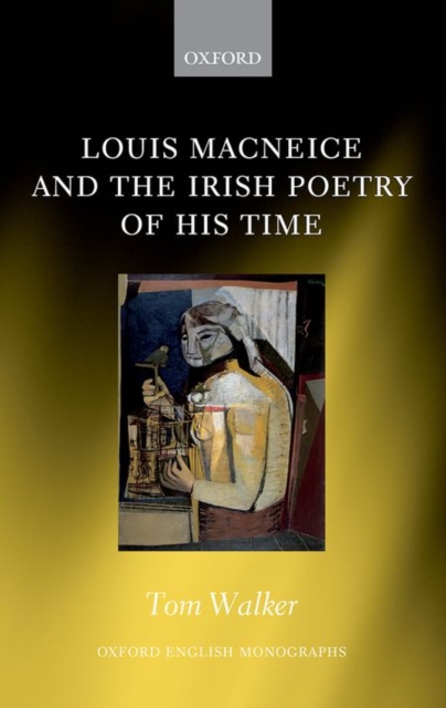 Louis MacNeice and the Irish Poetry of his Time, Hardback Book