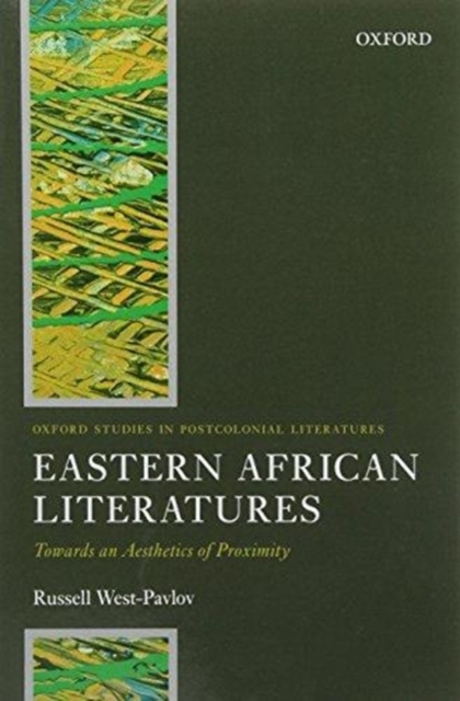 Eastern African Literatures : Towards an Aesthetics of Proximity, Paperback / softback Book